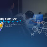 Ilustrasi tim start-up berdiskusi tentang keamanan siber, dengan ikon cybersecurity dan roket, disertai teks “Kenapa Start-Up Harus Sangat Aman? Pentingnya Cybersecurity Sejak Dini”.